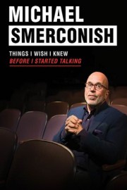 Michael Smerconish: Things I Wish I Knew Before I Started Talking