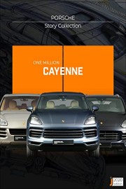 One Million Cayenne | Porsche Story Collection