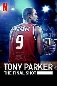 Tony Parker: The Final Shot