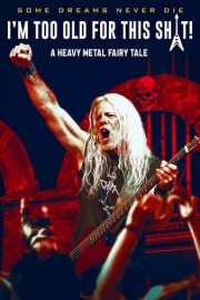 I'm Too Old for This Sh*t