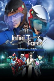 Infini-T Force Movie - Farewell, Friend