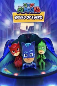 PJ Masks, Wheels of a Hero