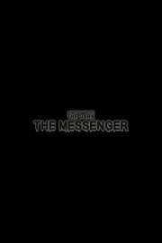 The Dark: The Messenger