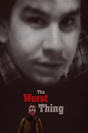 The Worst Thing