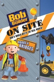 Bob The Builder: Roads And Bridges