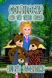 Goldilocks and the Three Bears, Ruby's Storytime
