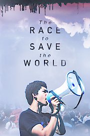 The Race to Save the World