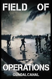 Field of Operations: Guadalcanal