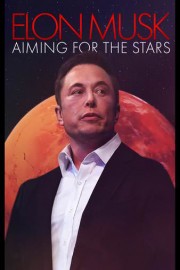 Elon Musk: Aiming for the Stars
