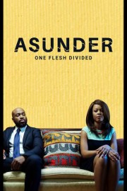 Asunder: One Flesh Divided