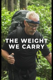 The Weight We Carry