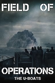 Field of Operations: The U-Boats