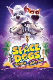 Space Dogs: Tropical Adventure