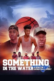 Something in the Water: A Kinston Basketball Story