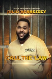 Liquor House Comedy Presents Julio Hennessey: Call the Law