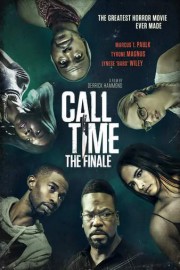 Call Time: The Finale