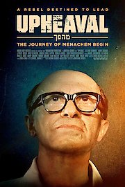 Upheaval: The Journey of Menachem Begin