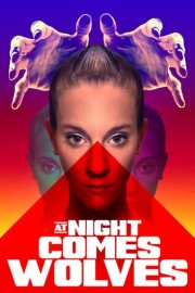 At Night Comes Wolves