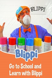 Go to School and Learn with Blippi