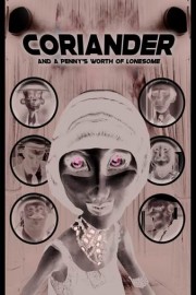 Coriander and A Penny's Worth of Lonesome