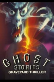 Ghost Stories: Graveyard Thriller