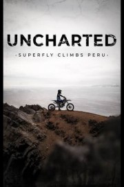 Uncharted: Superfly Climbs Peru
