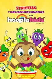 5 Frutitas Y Mas Canciones Infantiles Por HooplaKidz