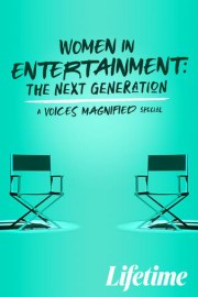 Women in Entertainment: The Next Generation