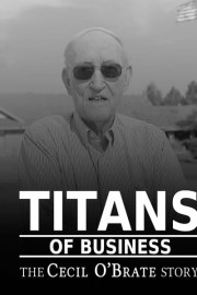 Titans of Business: The Cecil O'Brate Story