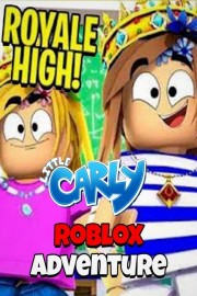 Royal High Little Carly Roblox Adventure