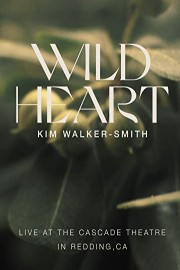 Kim Walker-Smith - Wild Heart Live At The Cascade Theatre In Redding, CA
