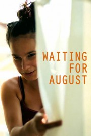 Waiting for August
