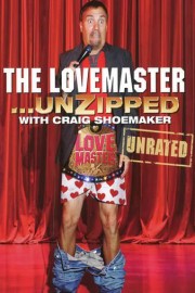 Craig Shoemaker-The Lovemaster Unzipped And Unrated