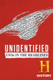 Unidentified: UFOs in the Headlines