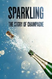 Sparkling: The Story of Champagne