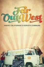 Far Out West: Inside California's Kerista Commune