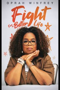 Oprah Winfrey: Fight for a Better Life