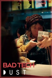 DUST Collection |Bad Tech