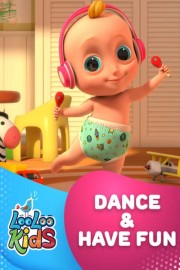 Dance & Have Fun - LooLoo Kids