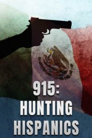 915: Hunting Hispanics