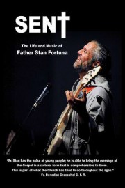 Sent: The Life and Music of Father Stan Fortuna