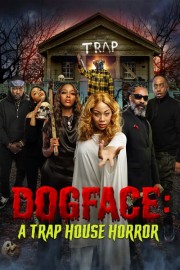 Dogface: A Traphouse Horror