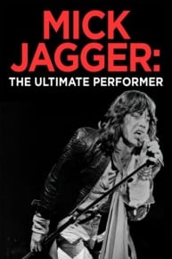 Mick Jagger: The Ultimate Performer