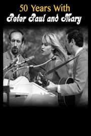 50 Years with Peter, Paul and Mary