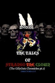 The Tales of Strango the Clown: The Gillygutz Chronicles PT.1