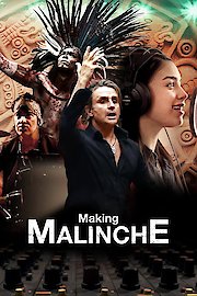 Making Malinche: A Documentary by Nacho Cano