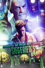 Housesitter: The Night They Saved Siegfried's Brain