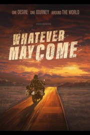 Whatever May Come