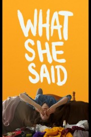 What She Said