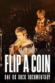 Flip a Coin -ONE OK ROCK Documentary